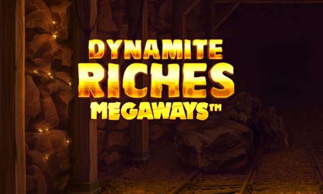 Dynamite Riches Megaways Slot Game - -