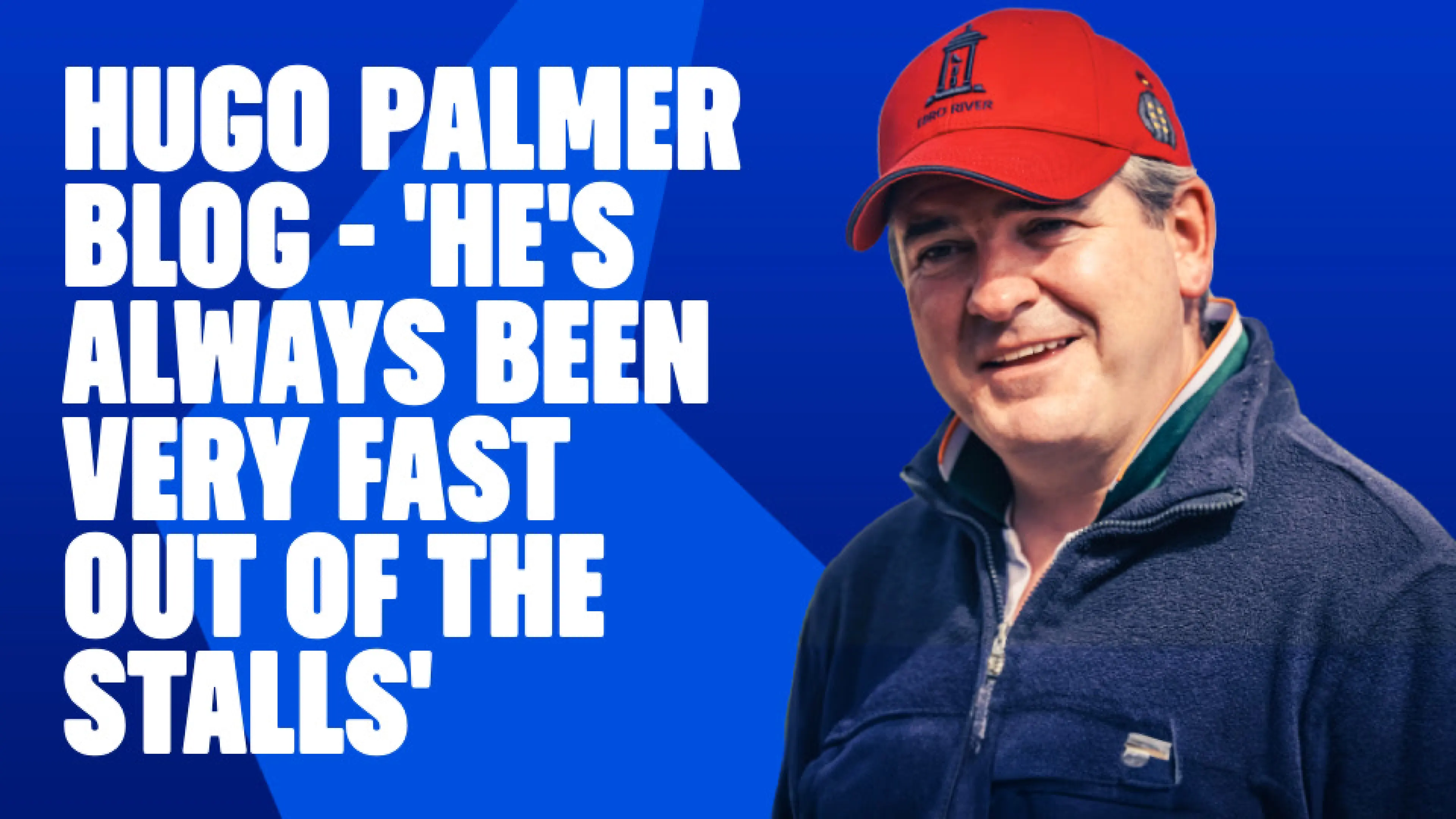 OnS SEO Sports 960x540   HUGO PALMER BLOG HE S ALWAYS BEEN VERY FAST OUT OF THE STALLS