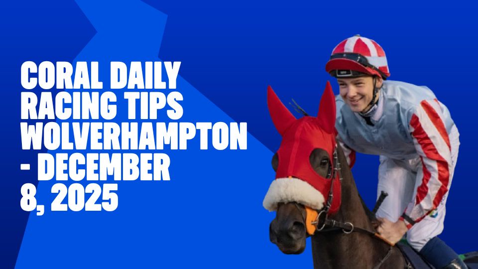 Coral's Daily Racing Tips - Wolverhampton - December 8, 2025
