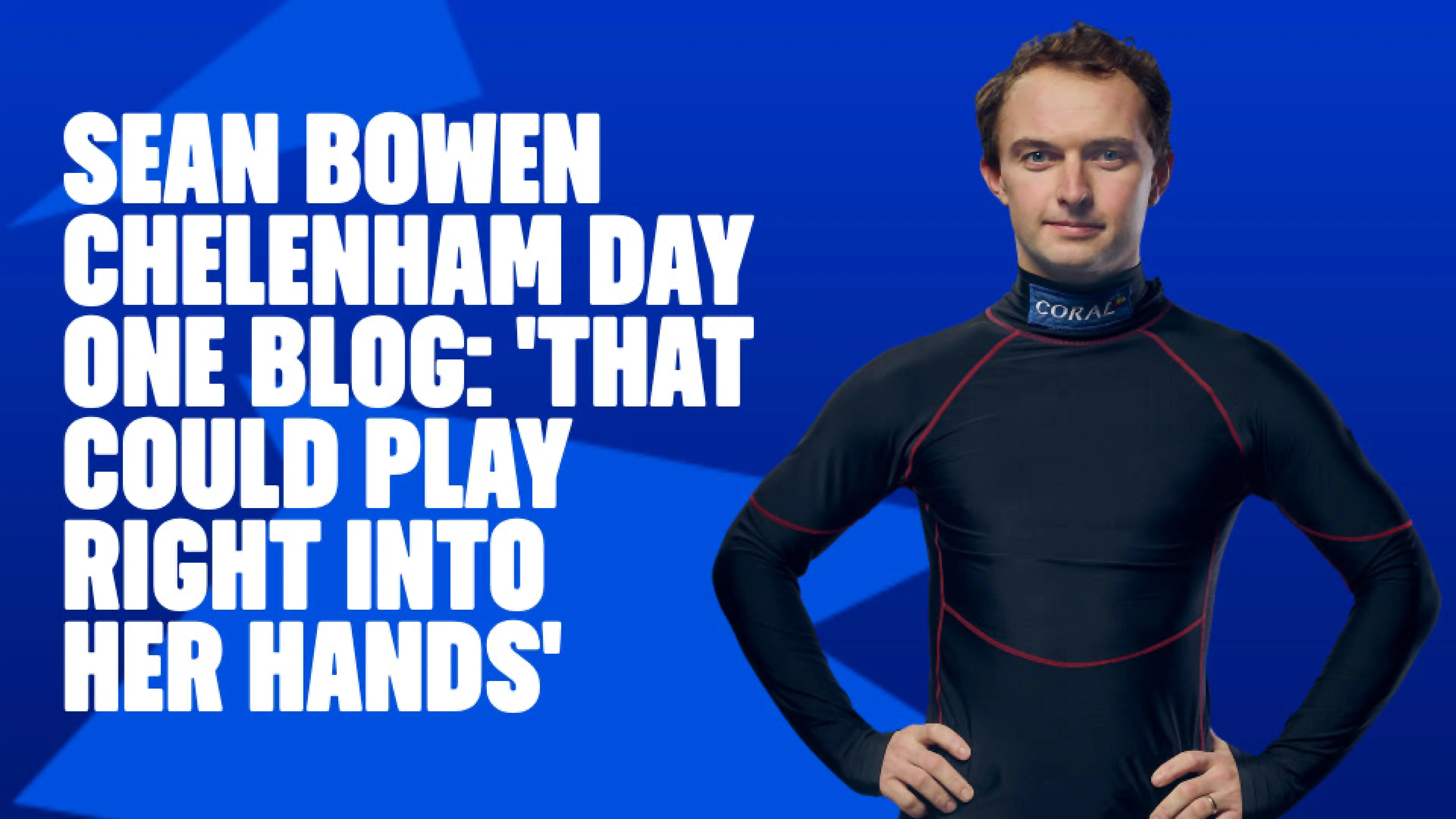 OnS SEO Sports 960x540   SEAN BOWEN CHELENHAM DAY ONE BLOG THAT COULD PLAY RIGHT INTO HER HANDS