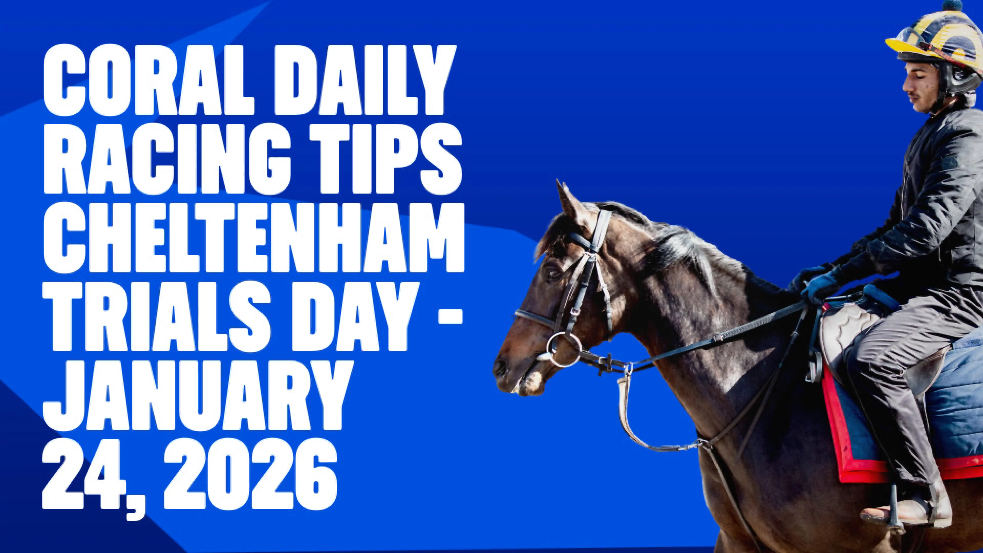 OnS SEO Sports 960x540   CORAL DAILY RACING TIPS CHELTENHAM TRIALS DAY JANUARY 24 2026