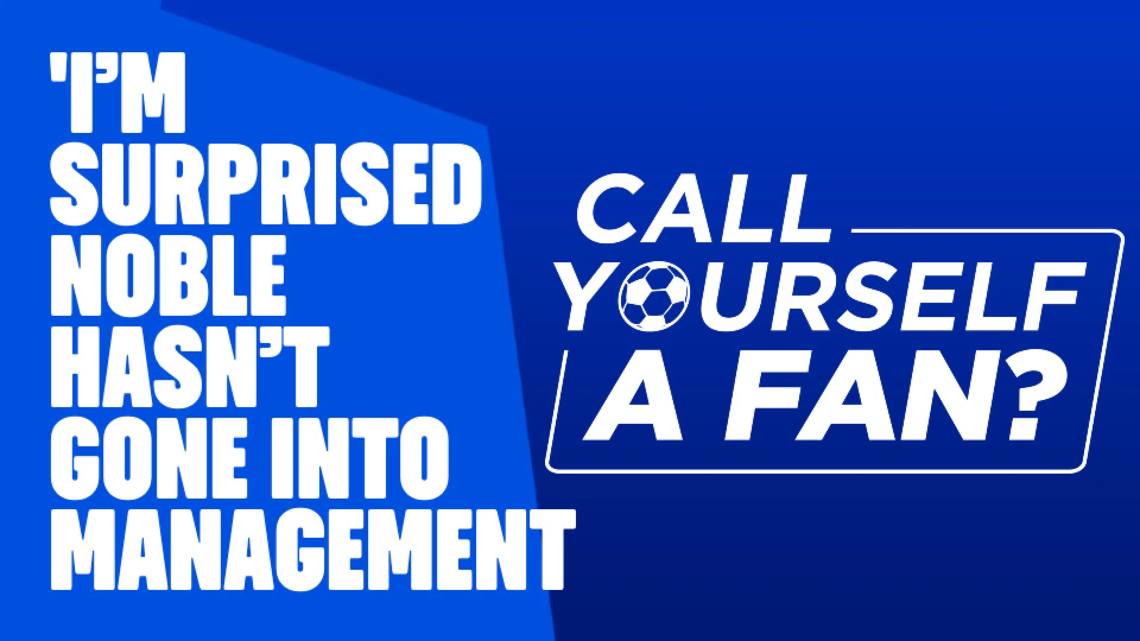 OnS SEO Sports 960x540   I’M SURPRISED NOBLE HASN’T GONE INTO MANAGEMENT