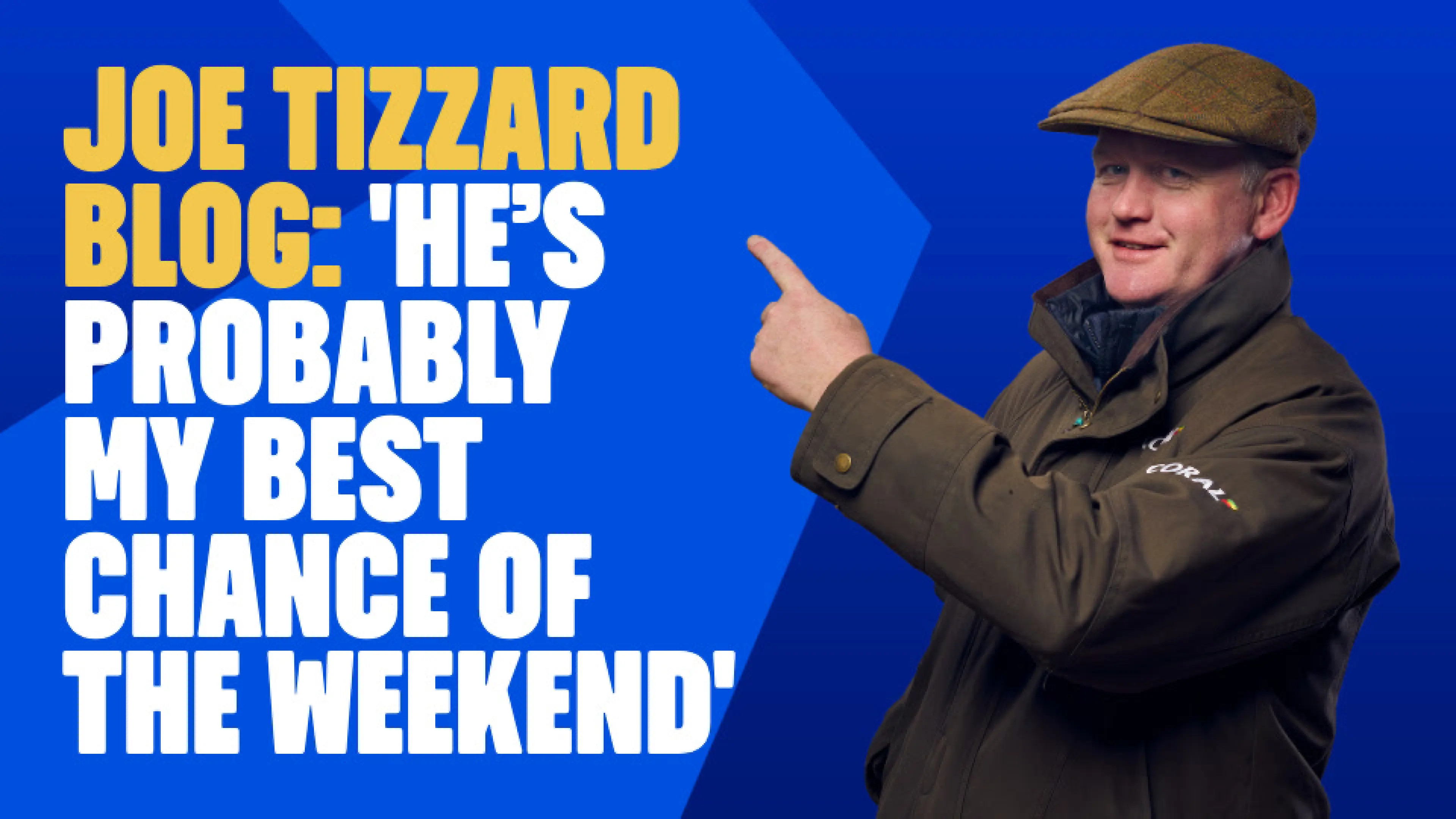 OnS SEO Sports 960x540   JOE TIZZARD BLOG HE’S PROBABLY MY BEST CHANCE OF THE WEEKEND