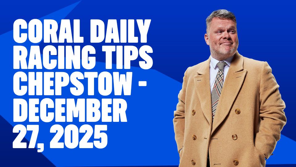 Coral Horse Racing: Chepstow Tips - December 27, 2025