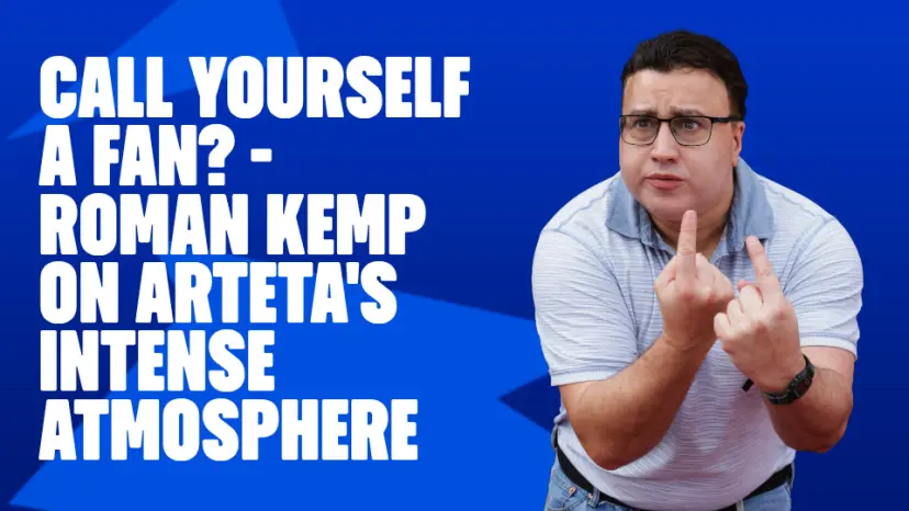 OnS SEO Sports 960x540   CALL YOURSELF A FAN ROMAN KEMP ON ARTETA S INTENSE ATMOSPHERE (2)