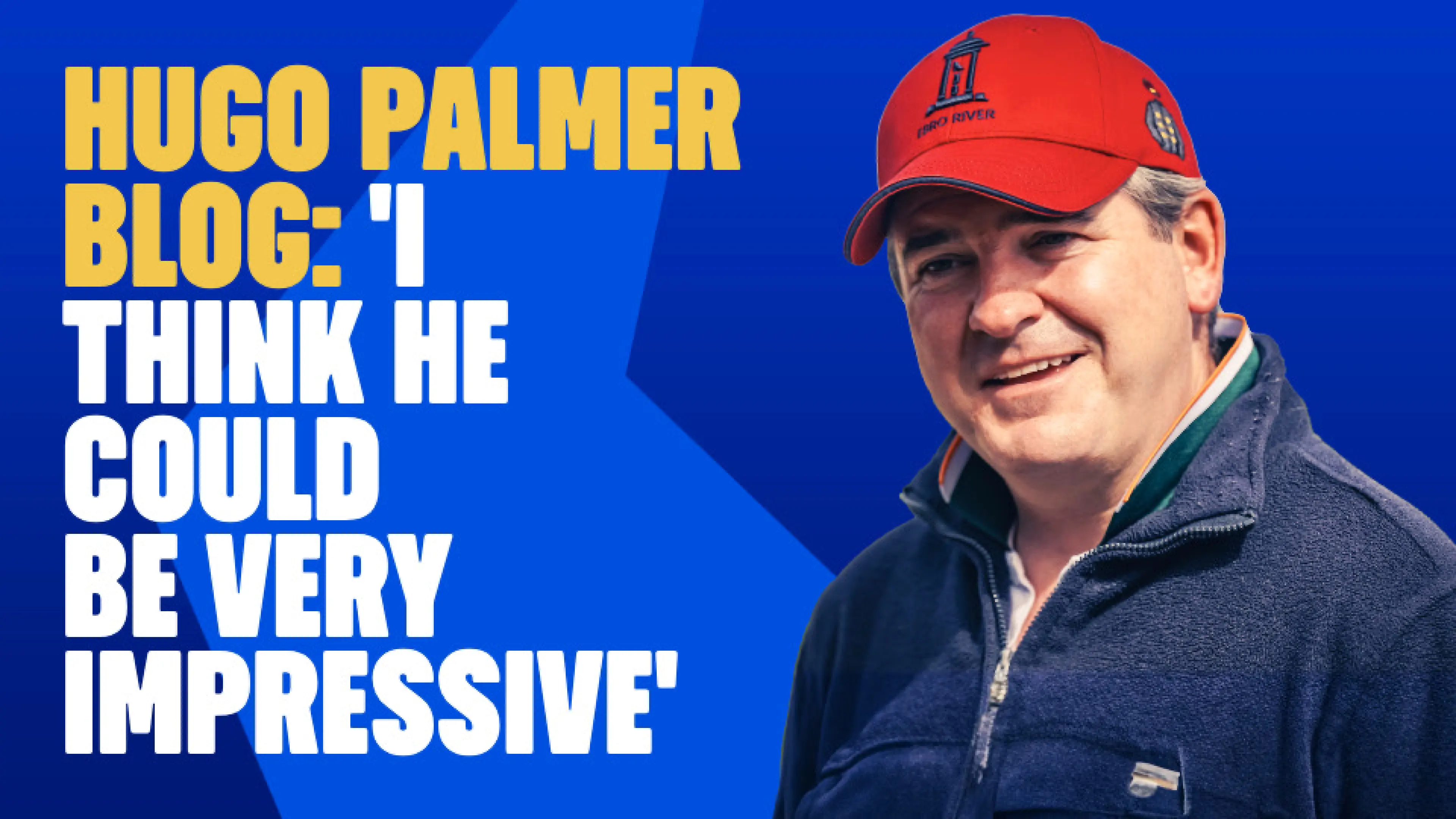 OnS SEO Sports 960x540   HUGO PALMER BLOG I THINK HE COULD BE VERY IMPRESSIVE