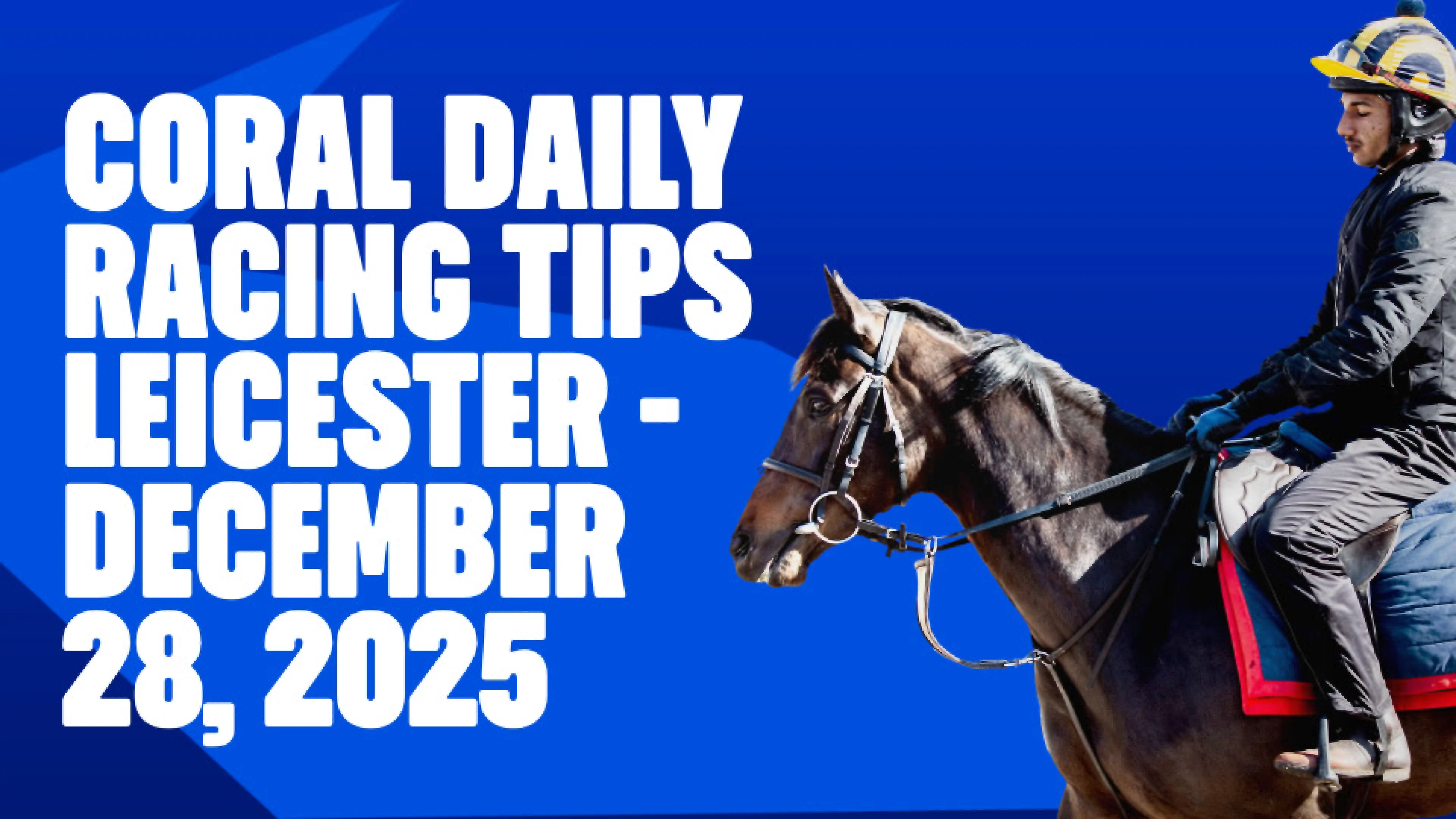 OnS SEO Sports 960x540   CORAL DAILY RACING TIPS LEICESTER DECEMBER 28 2025