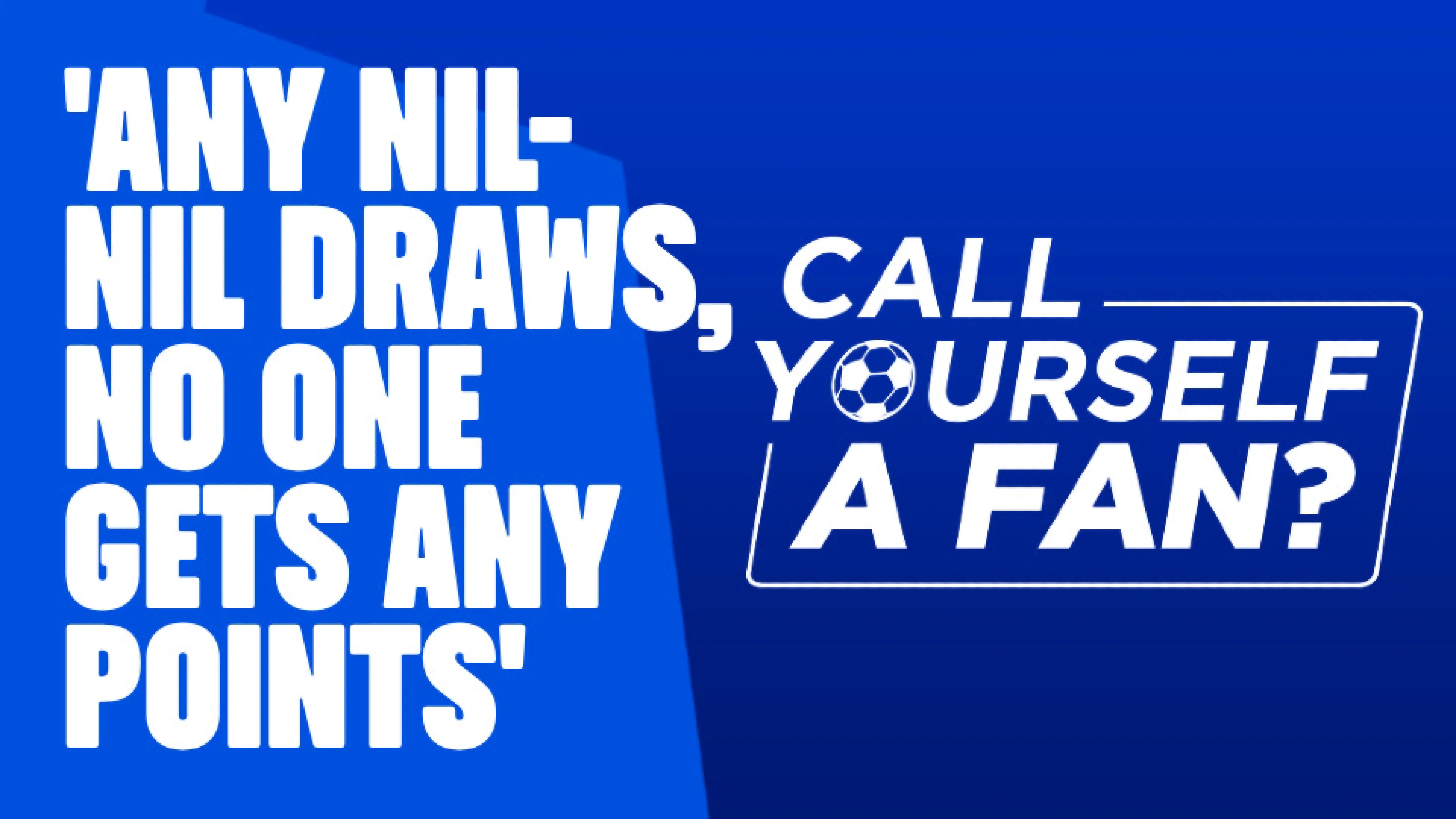 OnS SEO Sports 960x540   ANY NIL NIL DRAWS NO ONE GETS ANY POINTS