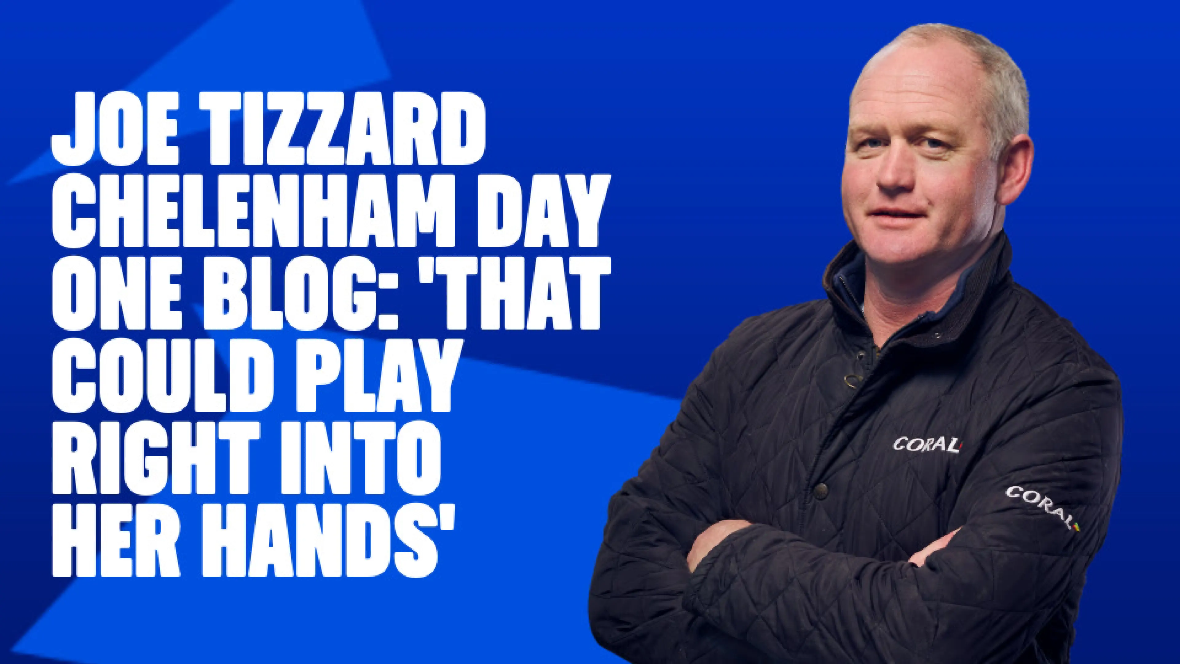 OnS SEO Sports 960x540 JOE TIZZARD CHELENHAM DAY ONE BLOG THAT COULD PLAY RIGHT INTO HER HANDS