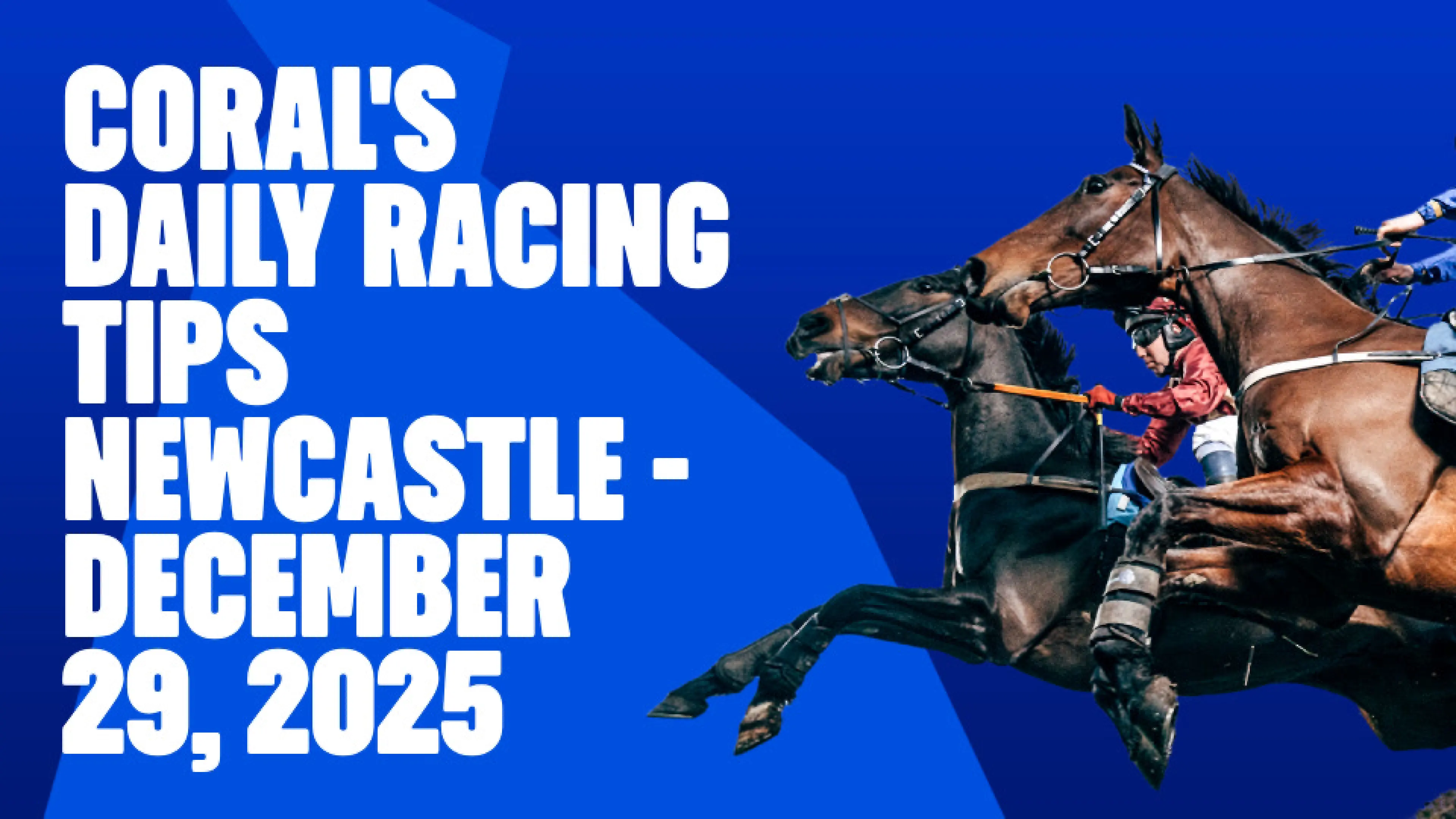 OnS SEO Sports 960x540   CORAL S DAILY RACING TIPS NEWCASTLE DECEMBER 29 2025