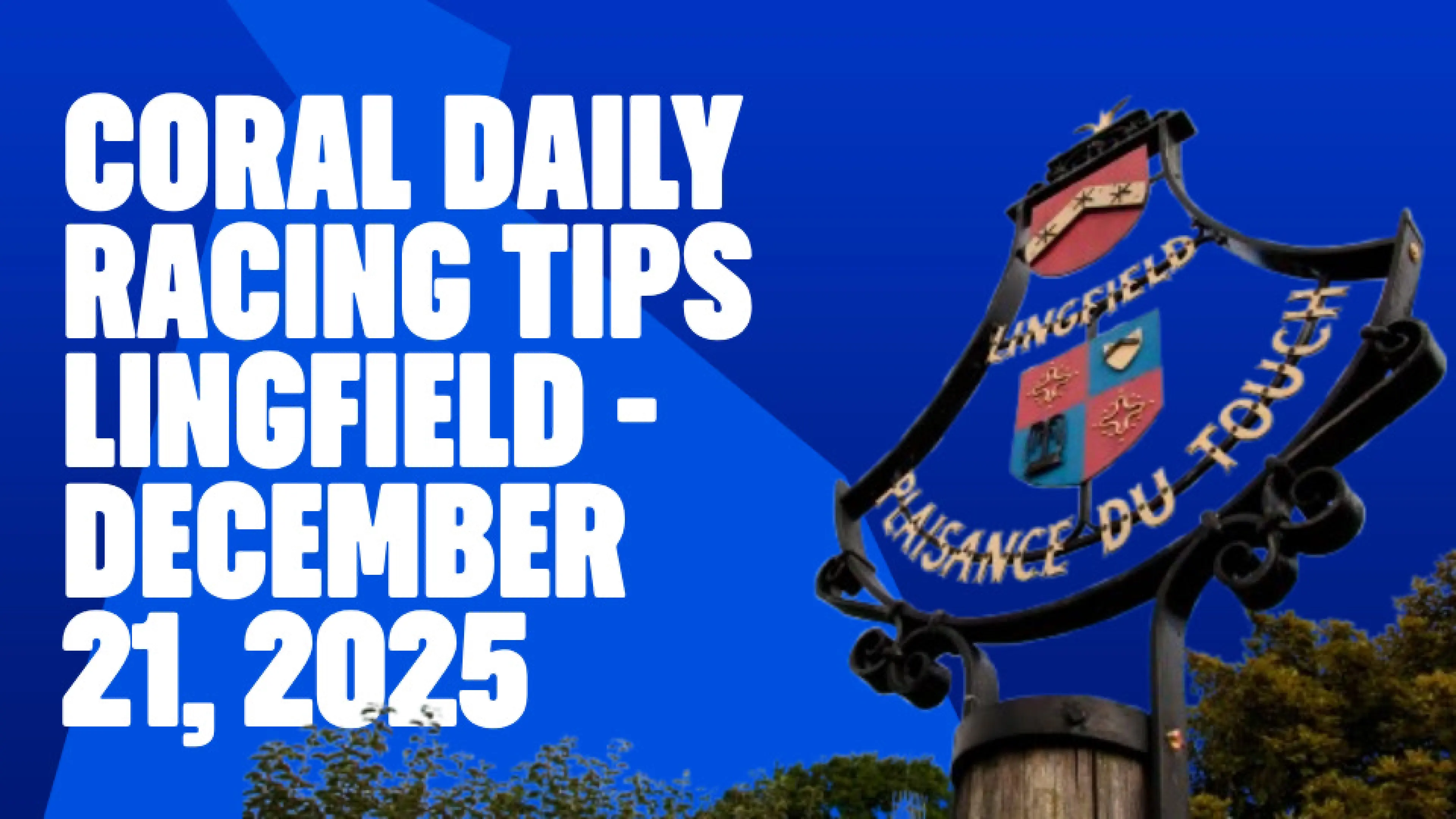 OnS SEO Sports 960x540 CORAL DAILY RACING TIPS LINGFIELD DECEMBER 21 2025 (2)