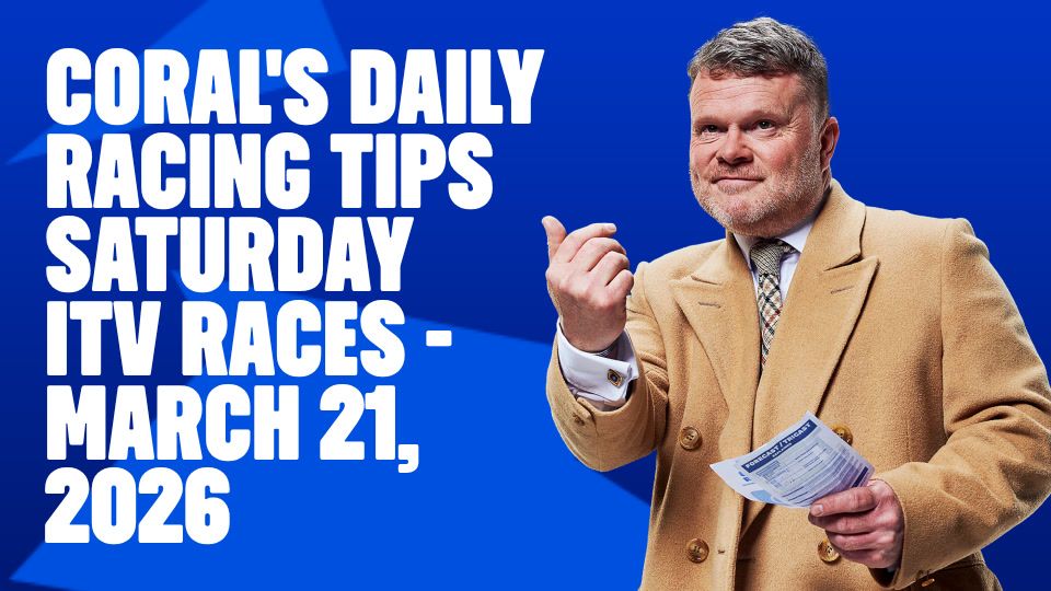 Coral Horse Racing: Saturday ITV Races - March 21, 2026