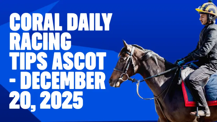 OnS SEO Sports 960x540   CORAL DAILY RACING TIPS ASCOT DECEMBER 20 2025