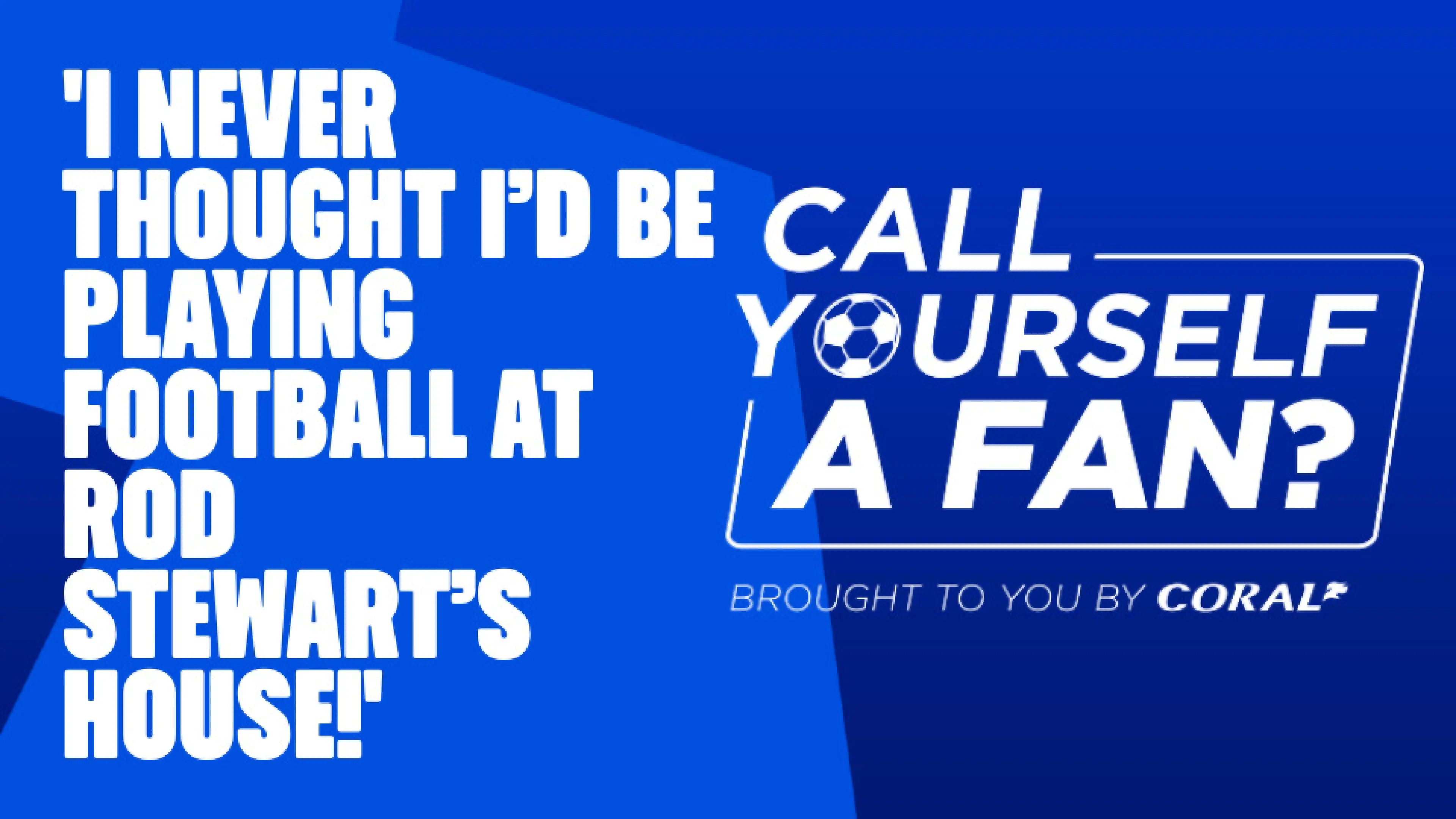 OnS SEO Sports 960x540   I NEVER THOUGHT I’D BE PLAYING FOOTBALL AT ROD STEWART’S HOUSE